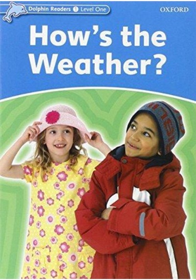 Dolphin Readers 1:how Is The Weather