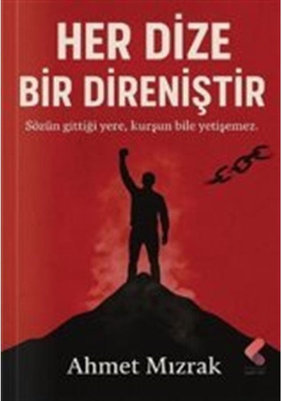 Her Dize Bir Direniştir / Ahmet Mızrak