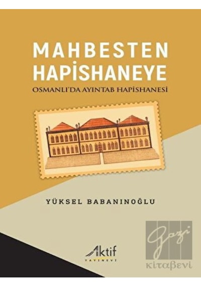 Mahbesten Hapishaneye -  Aktif Yayınevi