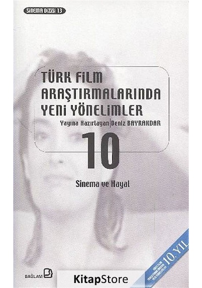 Türk Film Araştırmalarında Yeni Yönelimler 10 - Derleme - Bağlam Yayıncılık