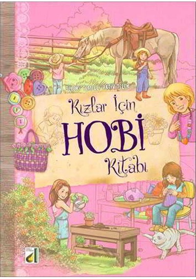 Kızlar İçin Hobi Kitabı - Renzo Barsotti - Damla Yayınevi