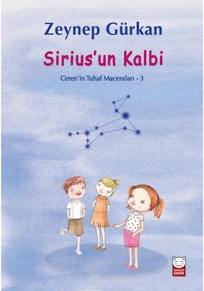 Siriusun Kalbi - Ceren'in Tuhaf Maceraları 3 - Zeynep Gürkan - Kırmızı Kedi
