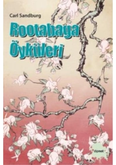 Rootabaga Öyküleri - Carl Sandburg - Dipnot