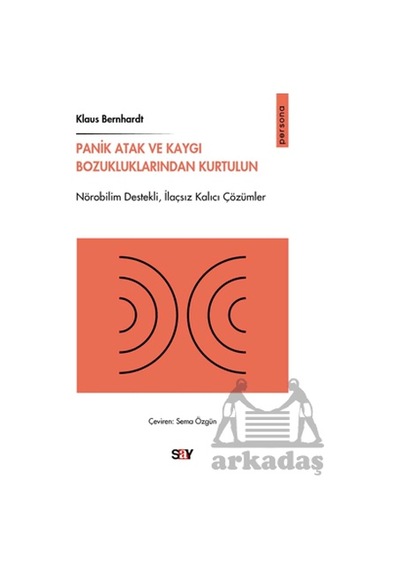Panik Atak Ve Kaygı Bozukluklarından Kurtulun Say Yayınları