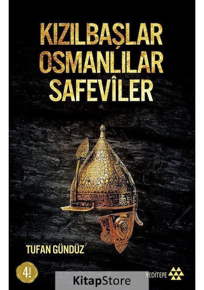 Kızılbaşlar Osmanlılar Safeviler / Tufan  Gündüz