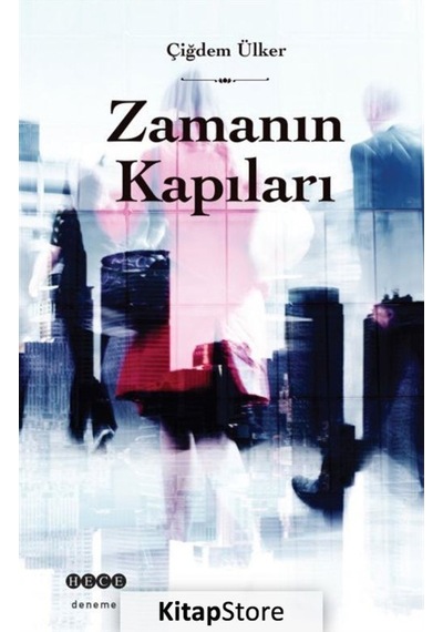 Zamanın Kapıları - Çiğdem Ülker - Hece Yayınları