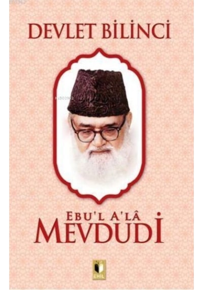 Devlet Bilinci  - Ebu'l Ala Mevdudi  - Ehil
