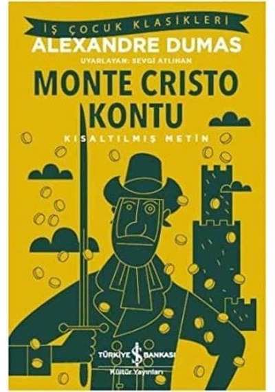 Monte Cristo Kontu: İş Çocuk Klasikleri Kısaltılmış Metin