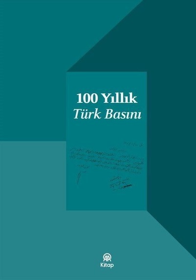 100 Yıllık Türk Basını / Kolektif