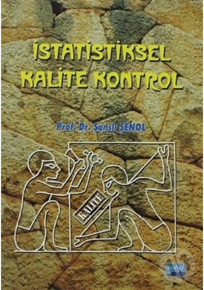 İstatistiksel Kalite Kontrol - Şanslı Şenol - Nobel Akademik Yayıncılık