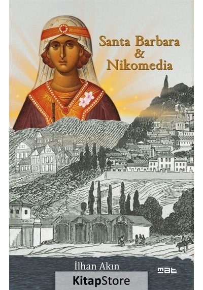 Kitapstore Santa Barbara Ve Nikomedia / Ilhan Akın