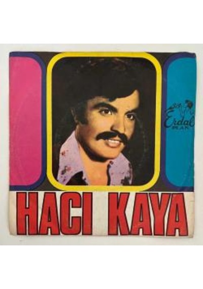 Hacı Kaya Gizli Dertlerini Yaz Bana - Seni Arar Gözlerim 45 Lik P
