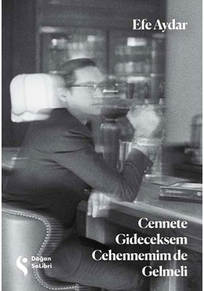 Cennete Gideceksem Cehennemim de Gelmeli - Efe Aydar - Doğan Solibri