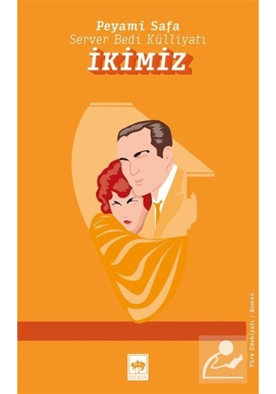 İkimiz / Server Bedi Külliyatı / Peyami Safa