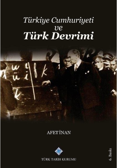 Türkiye Cumhuriyeti ve Türk Devrimi / Afet Inan