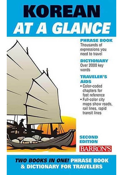 Korean at A Glance: 2nd Edition (At a Glance Series) (At a Glance (Barron's)): Phrasebook and Dictio - Daniel D Holt - Kaplan