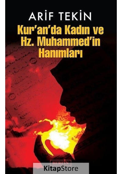 Kur'an'da Kadın ve Hz.Muhammed'in Hanımları - Arif Tekin - Berfin Yayınları