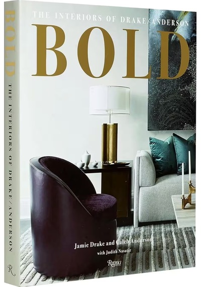 Rizzoli Bold The Interiors Of Drakeanderso 9780789346018