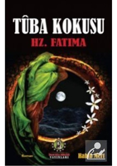 Tuba Kokusu Hz. Fatıma / Habib Mert 9786058362093