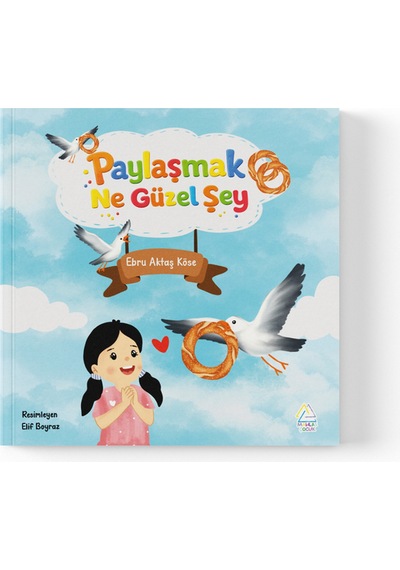 Ebru Aktaş Köse - Paylaşmak Ne Güzel Şey