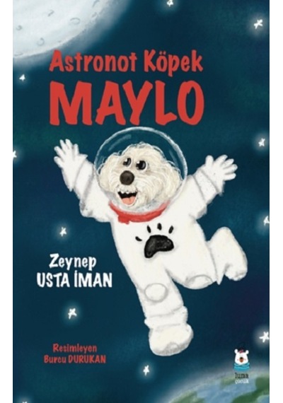 Astronot Köpek Maylo Luna Çocuk Yayınları Zeynep Usta İman
