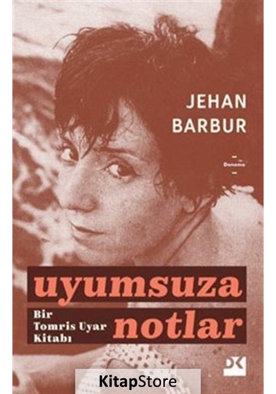 Uyumsuza Notlar / Jehan Barbur