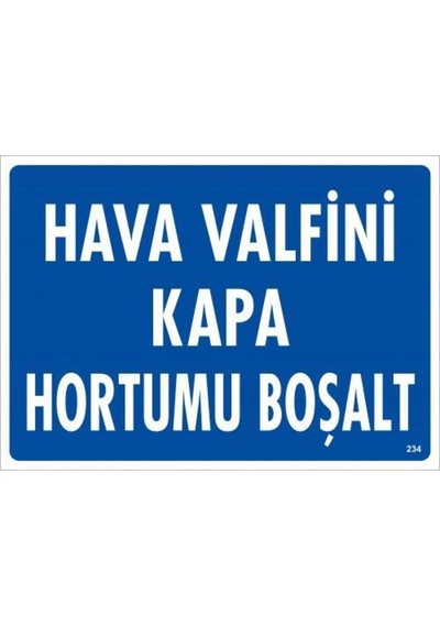 Hava Valfini Kapa Hortumu Boşalt Uyarı Levhası 25X35 Kod:234