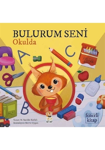 Bulurum Seni Okulda - M. Sacide Kafalı - Sincap Kitap