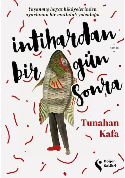 İntihardan Bir Gün Sonra - Tunahan Kafa - Doğan Solibri