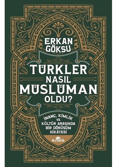 Türkler Nasıl Müslüman Oldu / Erkan Göksu