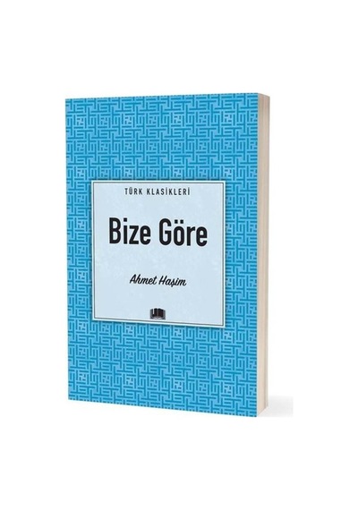 Bize Göre - Ahmet Haşim - Ema Klasik Yayınları