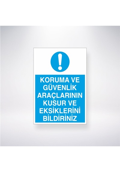 Koruma Ve Güvenlik Araçlarının Kusur Ve Eksiklerini Bildiriniz 21x28 Arkası Yapışkanlı Sticker
