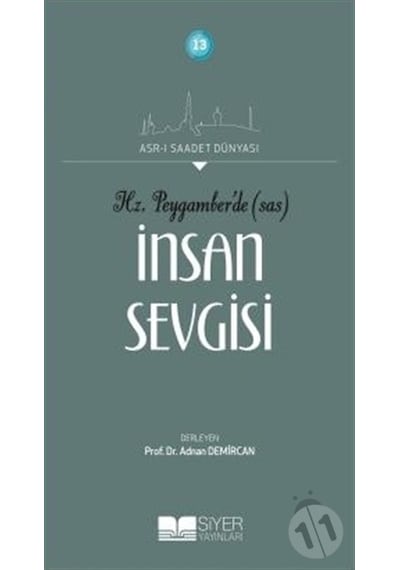 Hz.Peygamberde (sas) İnsan Sevgisi  - Adnan Demircan  - Siyer Yayınları