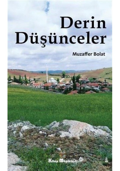 Derin Düşünceler - Muzaffer Bolat - Kitap Müptelası Yayınları