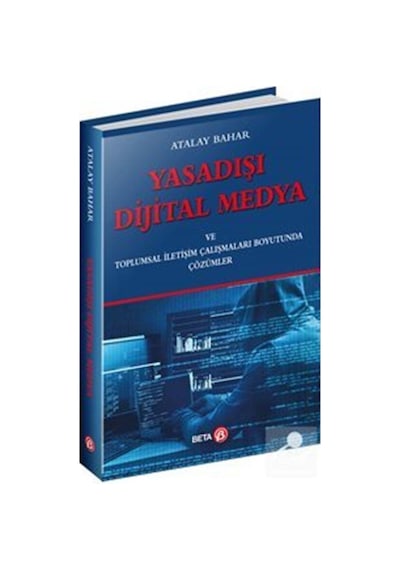 Yasadışı Dijital Medya / Atalay Bahar
