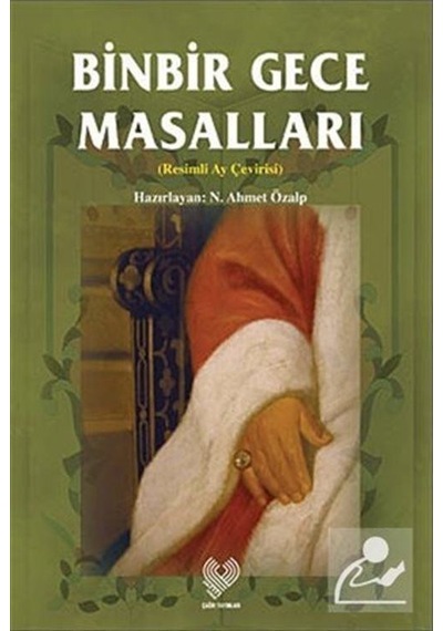 Binbir Gece Masalları (Resimli Ay Çevirisi) / N. Ahmet Özalp
