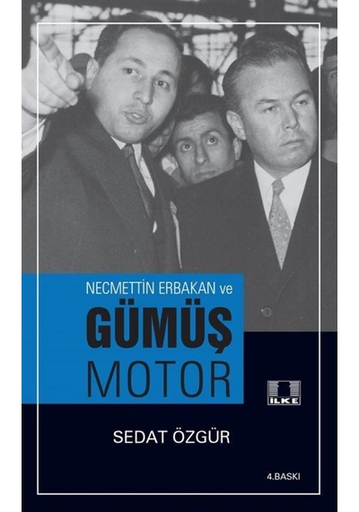 Necmettin Erbakan Ve Gümüş Motor / Sedat Özgür 9786055961398