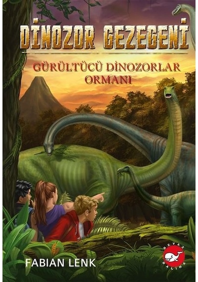 Dinozor Gezegeni 2 - Gürültücü Dinozorlar Ormanı - Fabian Lenk - Beyaz Balina Yayınları