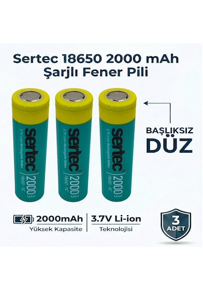 Sertec 18650 Şarjlı Pil 2000mah Fener Pili 3.7v Li-ion Başlıksız Düz 3lü