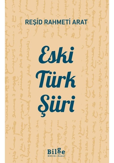 Eski Türk Şiiri / Reşid Rahmeti Arat / Bilge Kültür Sanat / 9786258274516