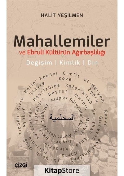 Mahallemiler ve Ebruli Kültürün Ağırbaşlılığı - Halit Yeşilmen - Çizgi Kitabevi