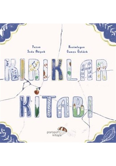 Kırıklar Kitabı / Seda Akipek