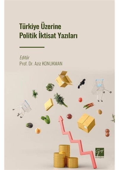 Türkiye Üzerine Politik İktisat Yazıları / Kolektif