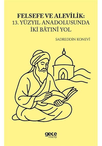 Felsefe Ve Alevilik & 13. Yüzyıl Anadolu'sunda İki Batınî Yol ...