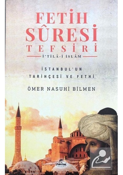 Fetih Suresi Tefsiri: İ'tila  - i İslam  - Ömer Nasuhi Bilmen  - Ravza Yayınları