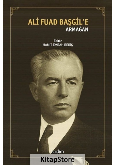 Ali Fuad Başgil'e Armağan- Kadim