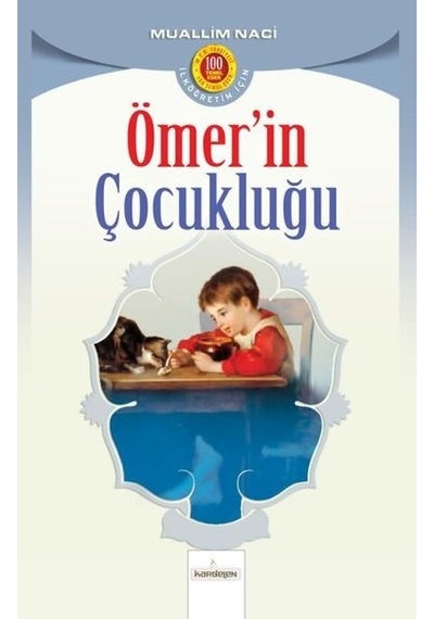 Ömer'in Çocukluğu - Muallim Naci - Kardelen Yayınları