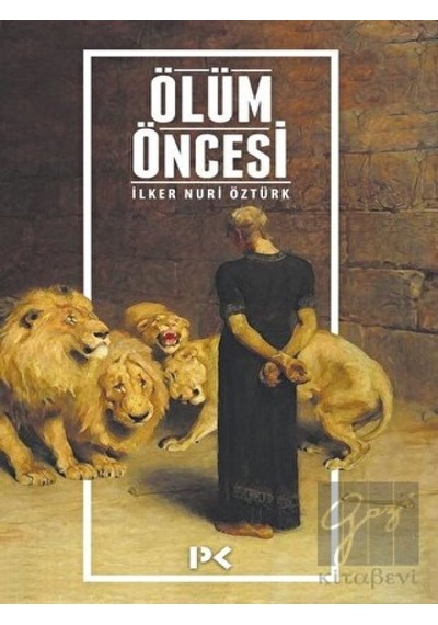 Ölüm Öncesi - İlker Nuri Öztürk - Profil Kitap