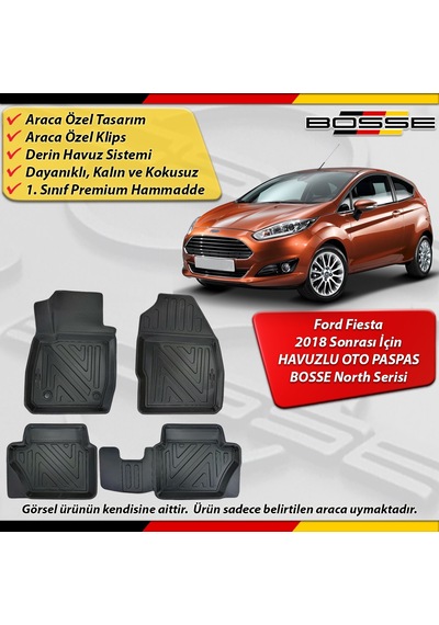 Ford Fiesta Paspas Araca Özel 2018 Sonrası İçin Derin Havuzlu Paspas Bosse North Serisi