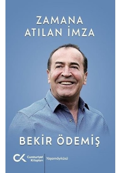 Zamana Atılan İmza - Bekir Ödemiş - Cumhuriyet Kitapları